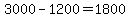3000-1200=1800