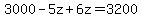 3000-5z%2B6z=3200