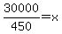 30000%2F450=x