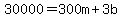 30000+=+300m+%2B+3b