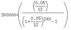 300000%2A%28%28%280.05%2F12%29%29%2F%28%281%2B0.05%2F12%29%5E240-1%29%29