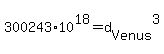 300243%2A10%5E18=d%5BVenus%5D%5E3