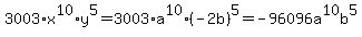 3003%2Ax%5E10%2Ay%5E5=3003%2Aa%5E10%2A%28-2b%29%5E5=++-96096a%5E10b%5E5