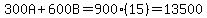 300A%2B600B=900%2815%29=13500