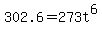 302.6=273t%5E6