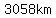 3058km