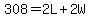 308=2L%2B2W