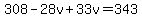 308-28v%2B33v=343