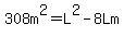 308m%5E2=L%5E2-8Lm