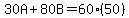 30A%2B80B=60%2850%29