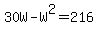 30W-W%5E2=216