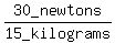 30_newtons%2F15_kilograms
