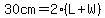 30cm=2%28L%2BW%29