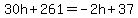 30h%2B261=-2h%2B37