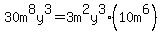 30m%5E8y%5E3=3m%5E2y%5E3%2A%2810m%5E6%29