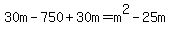 30m-750%2B30m=m%5E2-25m
