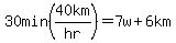 30min%2840km%2Fhr%29=7w%2B6km