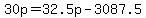 30p+=+32.5p+-+3087.5