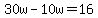 30w+-+10w+=+16