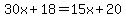 30x%2B18=15x%2B20