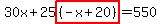 30x%2B25highlight%28%28-x%2B20%29%29=550