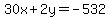 30x%2B2y=-532