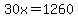 30x=1260