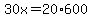 30x=20%2A600