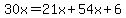 30x=21x%2B54x%2B6