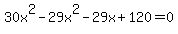 30x%5E2-29x%5E2-29x%2B120=0