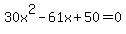 30x%5E2-61x%2B50=0
