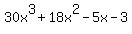 30x%5E3%2B18x%5E2-5x-3