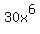 30x%5E6
