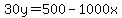 30y=500-1000x