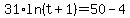 31%2Aln%28t+%2B+1%29=50-4