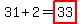 31%2B2=highlight%2833%29