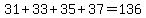31%2B33%2B35%2B37=136