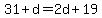 31%2Bd=2d%2B19
