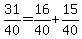 31%2F40=16%2F40%2B15%2F40
