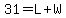 31=L%2BW