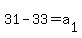31-33=a%5B1%5D