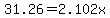 31.26++=2.102x