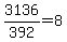 3136%2F392=8+