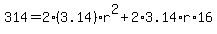 314=+2%283.14%29%2A+r%5E2+%2B+2%2A3.14%2Ar%2A16