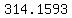 314.1593