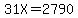 31X=2790
