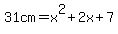 31cm=x%5E2%2B2x%2B7