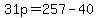 31p=257-40