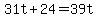 31t+%2B+24+=+39t