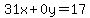 31x%2B0y=17